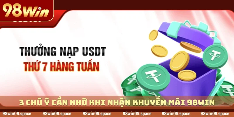 3 chú ý cần nhớ khi nhận khuyến mãi 98WIN