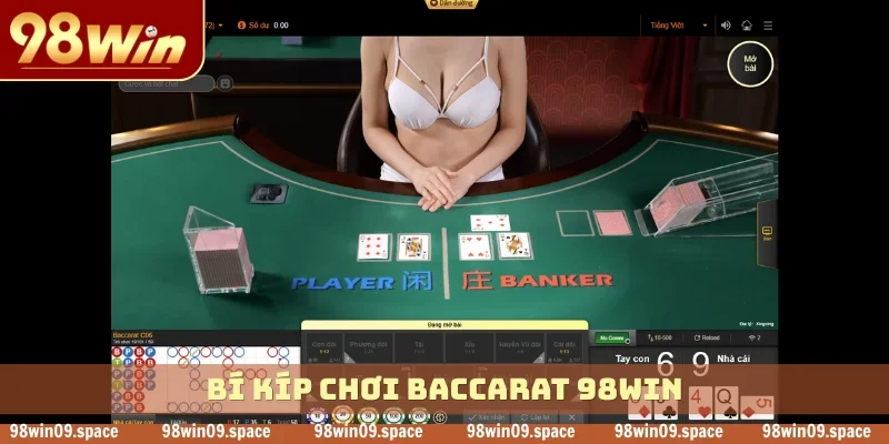 Bí Kíp Chơi Baccarat 98WIN