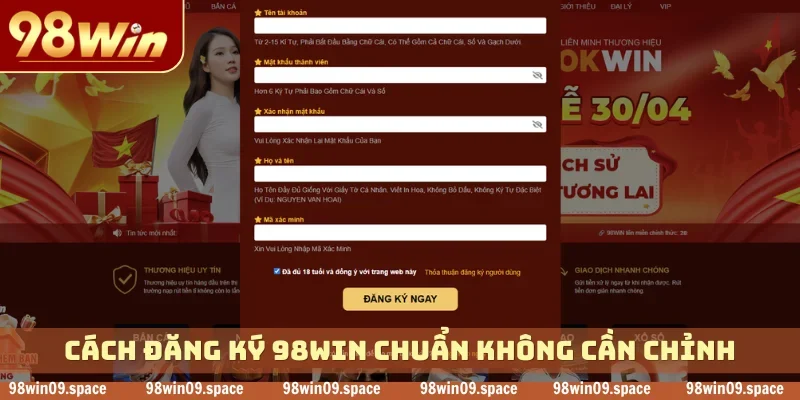 Cách đăng ký 98WIN chuẩn không cần chỉnh