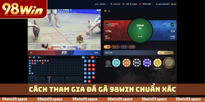 Cách tham gia đá gà 98WIN chuẩn xác