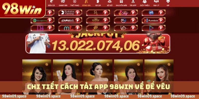 Chi tiết cách tải app 98WIN về dế yêu