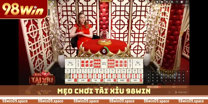mẹo Chơi Tài Xỉu 98WIN