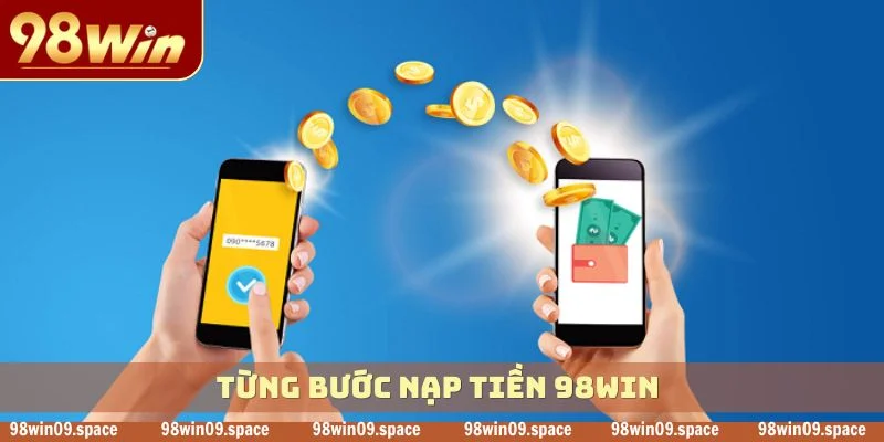 từng buớc Nạp tiền 98WIN